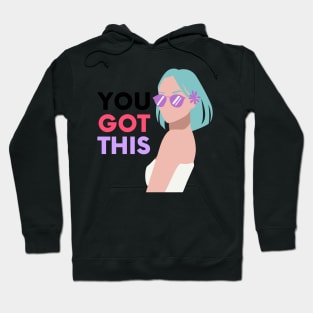 You Got This Hoodie